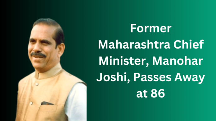 Former Maharashtra Chief Minister, Manohar Joshi, Passes Away at 86