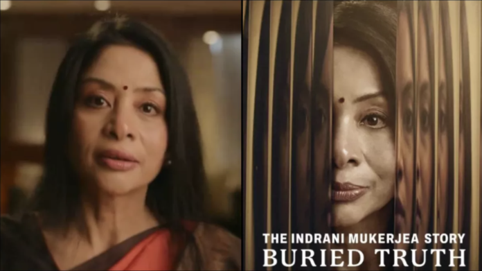 Sheena Bora Murder Case: Inside 'The Indrani Mukherjee: Buried Truth' Documentary Series